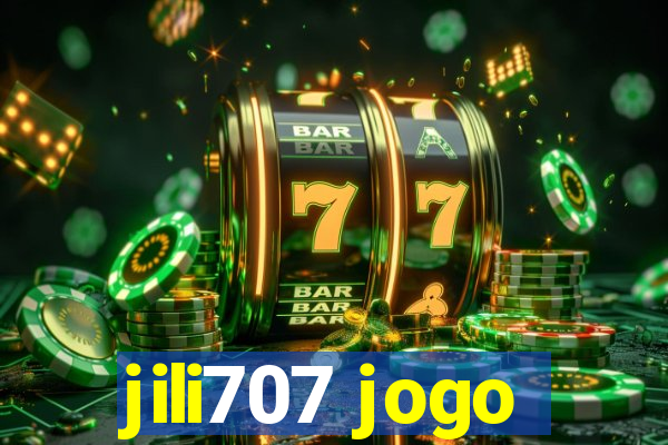 jili707 jogo